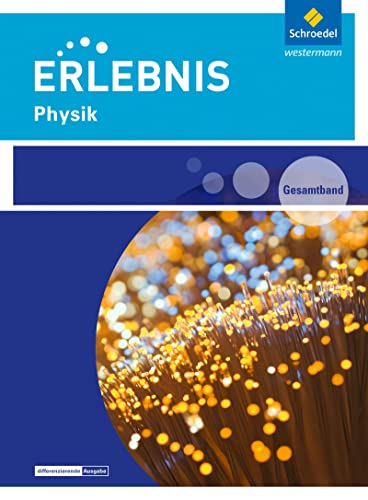 Erlebnis Physik - Ausgabe 2016 für Rheinland-Pfalz: Gesamtband: Sekundarstufe 1 - Ausgabe 2016 von Westermann Bildungsmedien Verlag GmbH