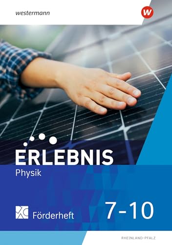 Erlebnis Physik - Ausgabe 2025 für Rheinland-Pfalz: Förderheft 7-10