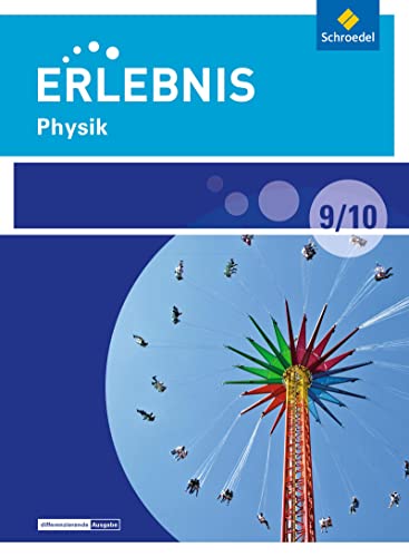 Erlebnis Physik - Differenzierende Ausgabe 2016 für Berlin und Brandenburg: Schulbuch 9 / 10 Erlebnis Physik - Differenzierende Ausgabe 2016 für Berlin und Brandenburg: Schulbuch 9 / 10