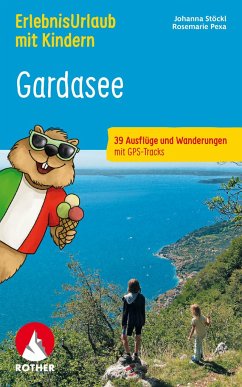 ErlebnisUrlaub mit Kindern Gardasee von Bergverlag Rother