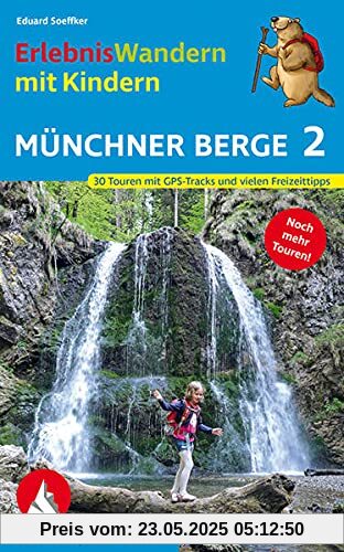 ErlebnisWandern mit Kindern Münchner Berge 2: 30 Touren. Mit GPS-Tracks und vielen Freizeittipps (Rother Wanderbuch)