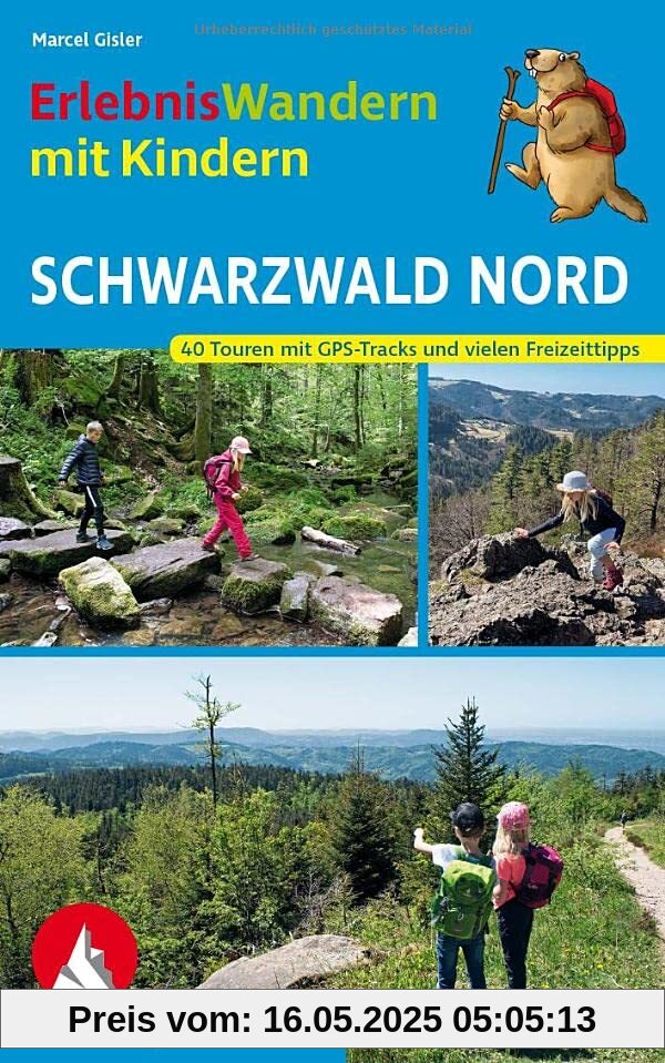 ErlebnisWandern mit Kindern Schwarzwald Nord: 40 Touren mit GPS-Tracks und vielen Freizeittipps (Rother Wanderbuch)