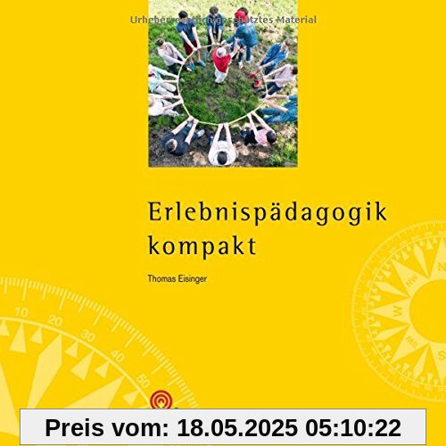 Erlebnispädagogik kompakt (Gelbe Reihe: Praktische Erlebnispädagogik)