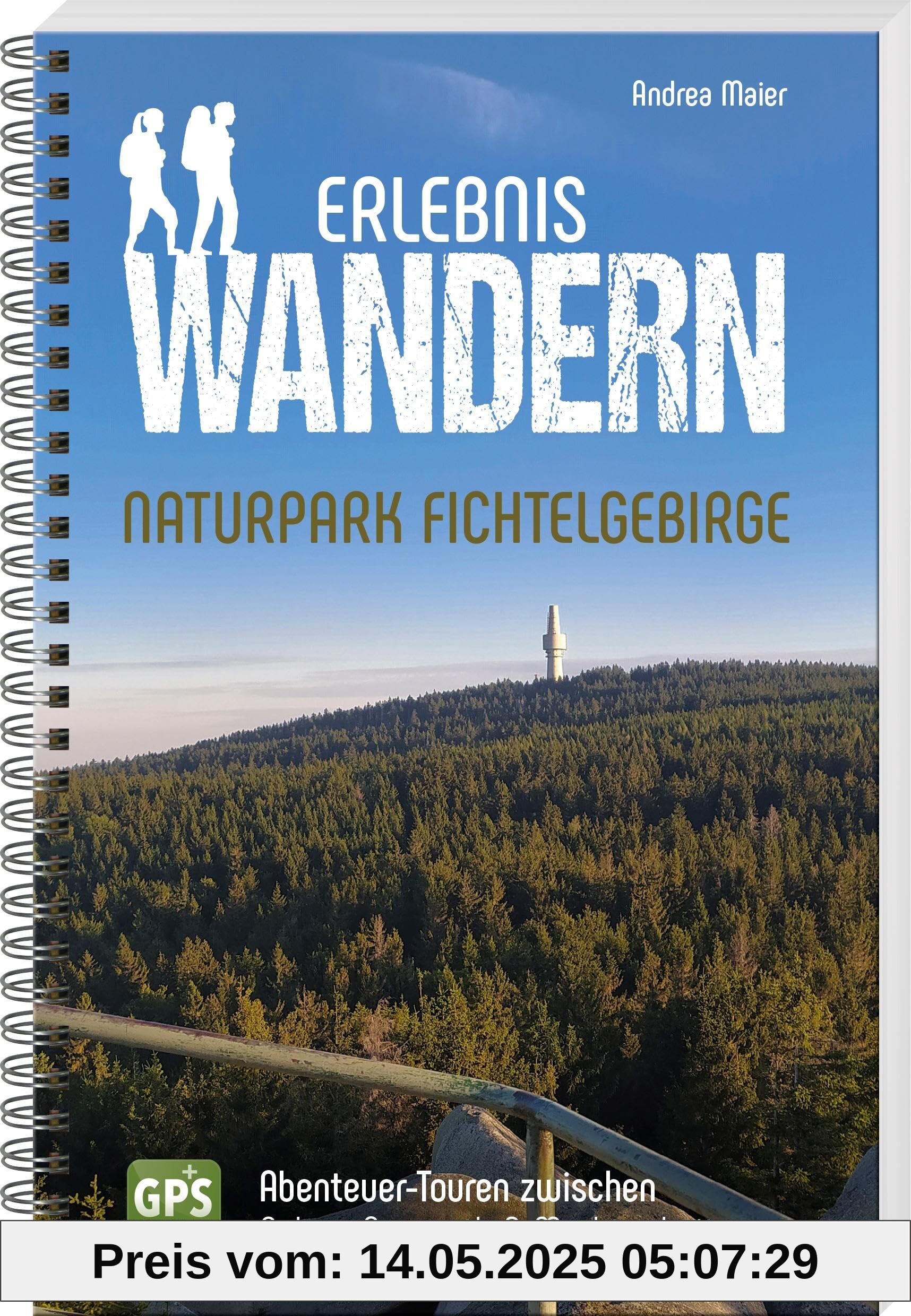 Erlebniswandern Naturpark Fichtelgebirge – Abenteuer-Touren zwischen Rehau, Bayreuth & Marktredwitz: Abenteurer-Touren zwischen Rehau, Bayreuth & Marktredwitz Erlebniswandern Naturpark Fichtelgebirge – Abenteuer-Touren zwischen Rehau, Bayreuth & Marktredwitz: Abenteurer-Touren zwischen Rehau, Bayreuth & Marktredwitz