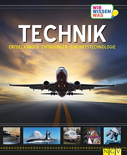 Erlebniswelt Wissen Technik: Entdeckungen, Erfindungen, Zukunftstechnologie. Ein Sachbuch für Kinder ab 10 Jahren Erlebniswelt Wissen Technik: Entdeckungen, Erfindungen, Zukunftstechnologie. Ein Sachbuch für Kinder ab 10 Jahren von Naumann & Goebel Verlagsgesellschaft mbH