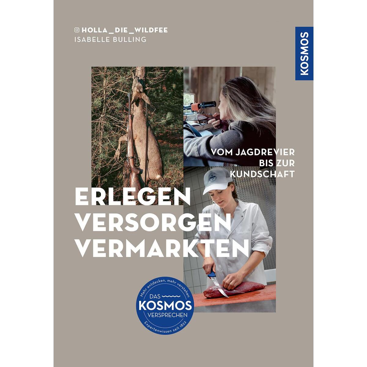 Erlegen - versorgen - vermarkten Erlegen - versorgen - vermarkten von Franckh-Kosmos