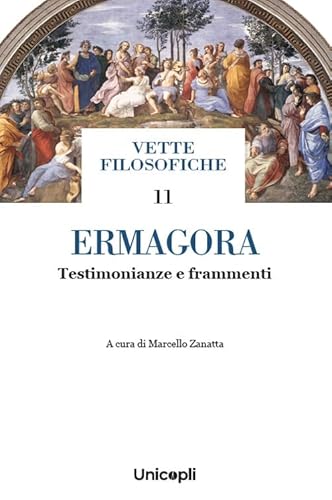Ermagora. Testimonianze e frammenti (Vette filosofiche) von Unicopli