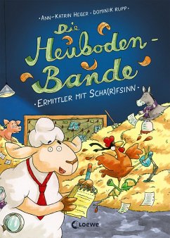 Ermittler mit Scha(r)fsinn / Die Heuboden-Bande Bd.1 von Loewe / Loewe Verlag