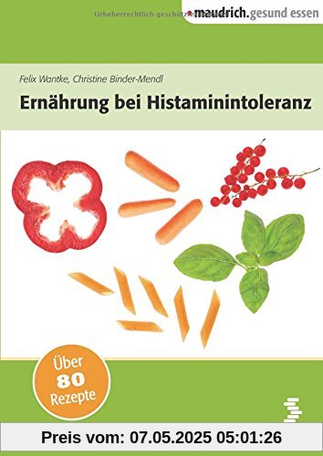 Ernährung bei Histaminintoleranz (maudrich.gesund essen)