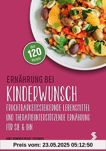 Ernährung bei Kinderwunsch: Fruchtbarkeitssteigernde Lebensmittel und therapieunterstützende Ernährung für sie & ihn (maudrich.gesund essen)