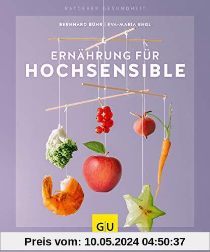 Ernährung für Hochsensible (GU Ratgeber Gesundheit)