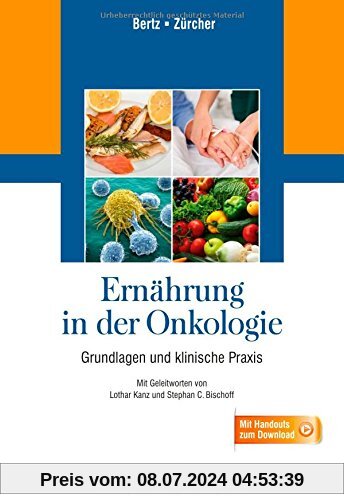 Ernährung in der Onkologie: Grundlagen und klinische Praxis - Mit Handouts zum Download