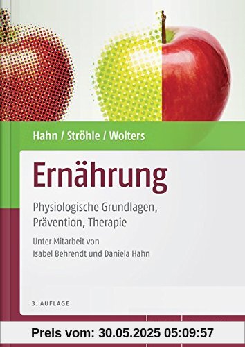 Ernährung: Physiologische Grundlagen, Prävention, Therapie