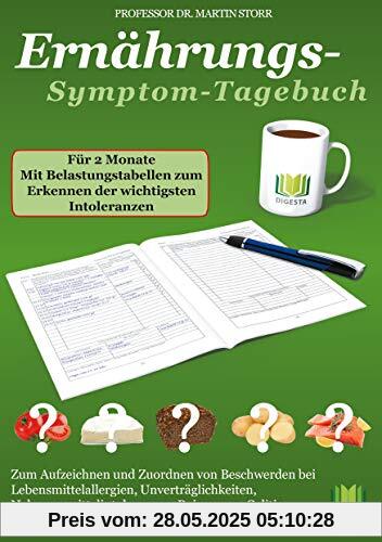 Ernährungs-Symptom-Tagebuch für 2 Monate: Zum Aufzeichnen und Zuordnen von Beschwerden bei Lebensmittelallergien, Nahrungsmittelintoleranzen, ... Reizdarm, Morbus Crohn, Colitis und Leaky Gut Ernährungs-Symptom-Tagebuch für 2 Monate: Zum Aufzeichnen und Zuordnen von Beschwerden bei Lebensmittelallergien, Nahrungsmittelintoleranzen, ... Reizdarm, Morbus Crohn, Colitis und Leaky Gut