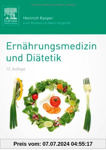 Ernährungsmedizin und Diätetik: Unter Mitarbeit von Walter Burghardt