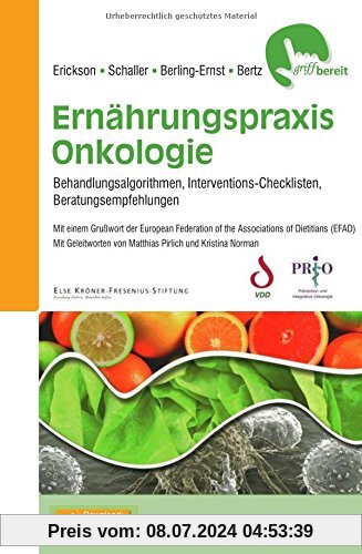 Ernährungspraxis Onkologie: Behandlungsalgorithmen, Interventions-Checklisten, Beratungsempfehlungen - griffbereit