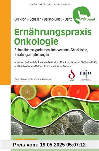 Ernährungspraxis Onkologie: Behandlungsalgorithmen, Interventions-Checklisten, Beratungsempfehlungen - griffbereit