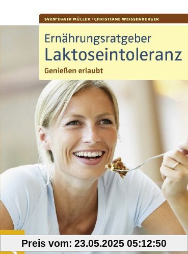 Ernährungsratgeber Laktoseintoleranz. Genießen erlaubt!