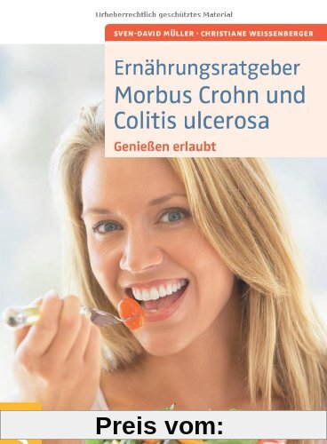 Ernährungsratgeber Morbus Crohn und Colitis ulcerosa: Genießen erlaubt