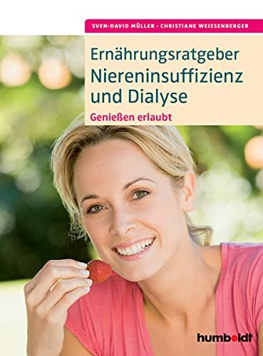 Ernährungsratgeber Niereninsuffizienz und Dialyse: Genießen erlaubt Ernährungsratgeber Niereninsuffizienz und Dialyse: Genießen erlaubt