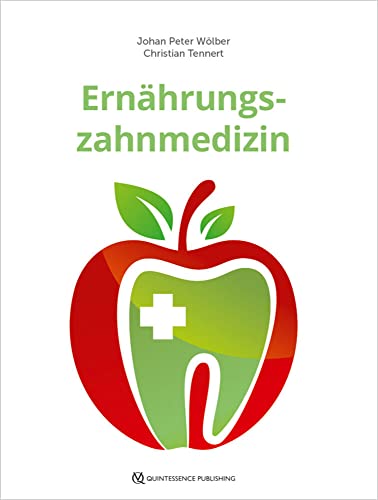 Ernährungszahnmedizin Ernährungszahnmedizin von Quintessenz Verlag