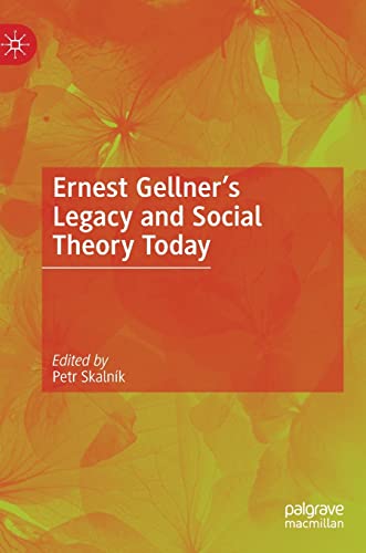 Ernest Gellner’s Legacy and Social Theory Today von Palgrave Macmillan