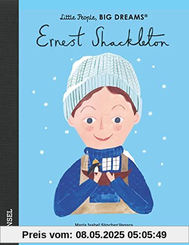 Ernest Shackleton: Little People, Big Dreams. Deutsche Ausgabe Ernest Shackleton: Little People, Big Dreams. Deutsche Ausgabe