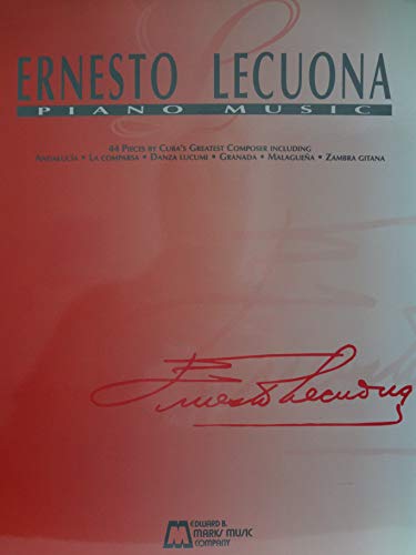 Piano Music Edition: 55 Pieces by Cuba's Greatest Composer Piano Solo: 44 Pieces by Cuba's Greatest Composer Piano Music Edition: 55 Pieces by Cuba's Greatest Composer Piano Solo: 44 Pieces by Cuba's Greatest Composer