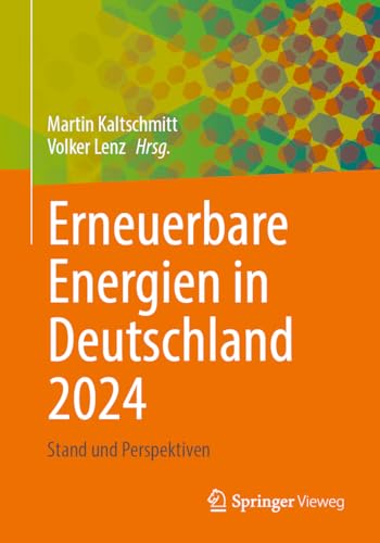 Erneuerbare Energien in Deutschland 2024: Stand und Perspektiven von Springer Vieweg