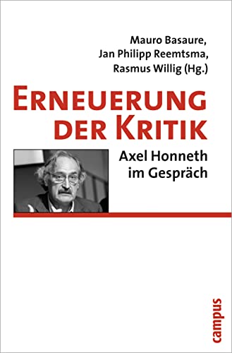 Erneuerung der Kritik: Axel Honneth im Gespräch von Campus Verlag