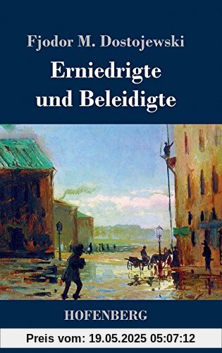 Erniedrigte und Beleidigte