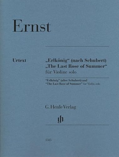 „Erlkönig“ (nach Schubert) und „The Last Rose of Summer“ für Violine solo: Besetzung: Violine solo (G. Henle Urtext-Ausgabe)
