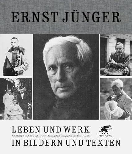 Ernst Jünger: Leben und Werk in Bildern und Texten von Klett-Cotta