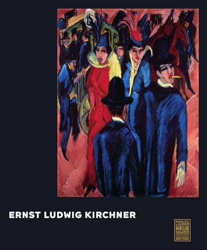Ernst Ludwig Kirchner: Katalog zur Ausstellung in der Neuen Galerie in New York von Prestel