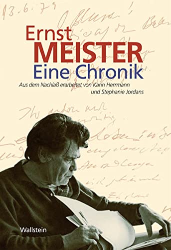 Ernst Meister. Eine Chronik