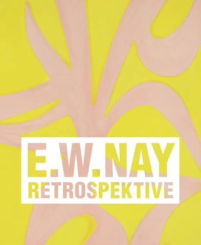 Ernst Wilhelm Nay. Retrospektive: Katalog zur Ausstellung in der Hamburger Kunsthalle 2022, Museum Wiesbaden, MKM Museum Küppersmühle für Moderne Kunst, Duisburg, 2022/23 Ernst Wilhelm Nay. Retrospektive: Katalog zur Ausstellung in der Hamburger Kunsthalle 2022, Museum Wiesbaden, MKM Museum Küppersmühle für Moderne Kunst, Duisburg, 2022/23