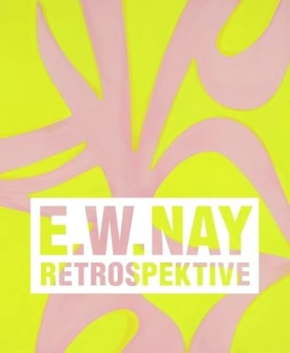 Ernst Wilhelm Nay. Retrospektive: Katalog zur Ausstellung in der Hamburger Kunsthalle 2022, Museum Wiesbaden, MKM Museum Küppersmühle für Moderne Kunst, Duisburg, 2022/23 Ernst Wilhelm Nay. Retrospektive: Katalog zur Ausstellung in der Hamburger Kunsthalle 2022, Museum Wiesbaden, MKM Museum Küppersmühle für Moderne Kunst, Duisburg, 2022/23