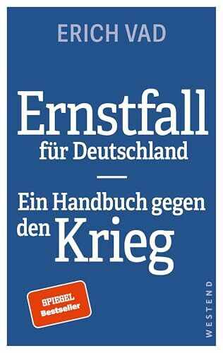 Ernstfall f�r Deutschland: Ein Handbuch gegen den Krieg Ernstfall f�r Deutschland: Ein Handbuch gegen den Krieg