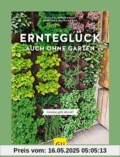 Ernteglück auch ohne Garten: Gemüse geht überall! (GU Garten Extra)