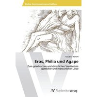 Eros, Philia und Agape