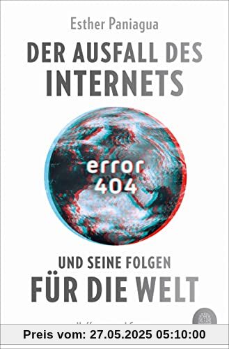 Error 404: Der Ausfall des Internets und seine Folgen für die Welt Error 404: Der Ausfall des Internets und seine Folgen für die Welt