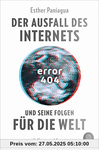 Error 404: Der Ausfall des Internets und seine Folgen für die Welt