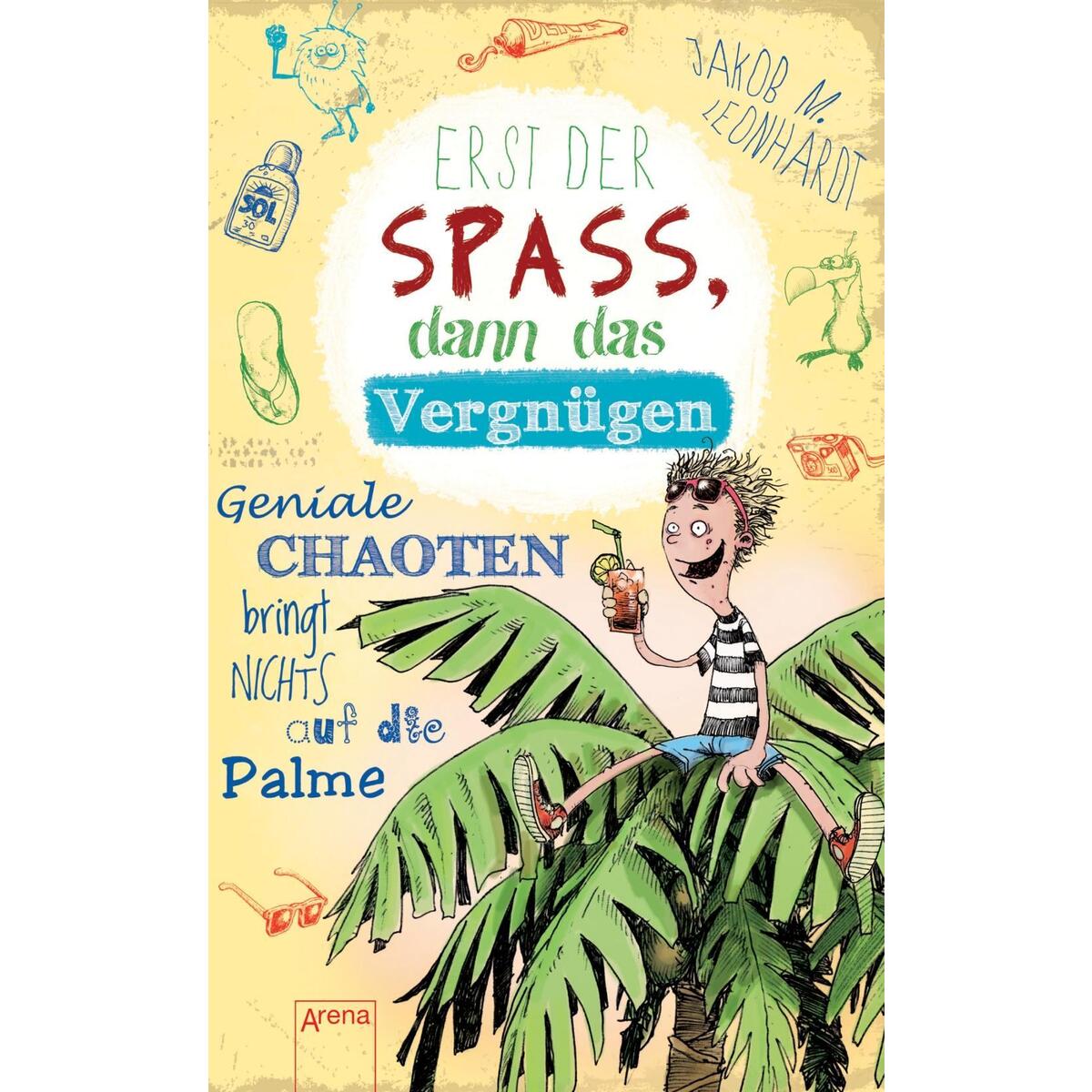 Erst der Spaß, dann das Vergnügen von Arena Verlag GmbH