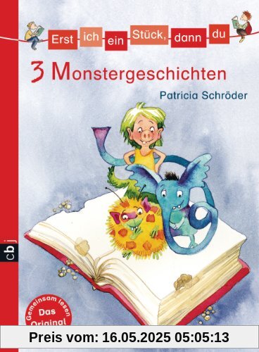 Erst ich ein Stück, dann du - 3 Monstergeschichten: Themenband 12