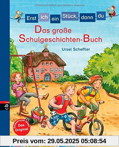 Erst ich ein Stück, dann du - Das große Schulgeschichten-Buch (Erst ich ein Stück ... (Sammelbände), Band 9)