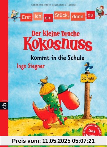 Erst ich ein Stück, dann du - Der kleine Drache Kokosnuss kommt in die Schule