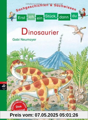 Erst ich ein Stück, dann du - Dinosaurier: Sachgeschichten & Sachwissen