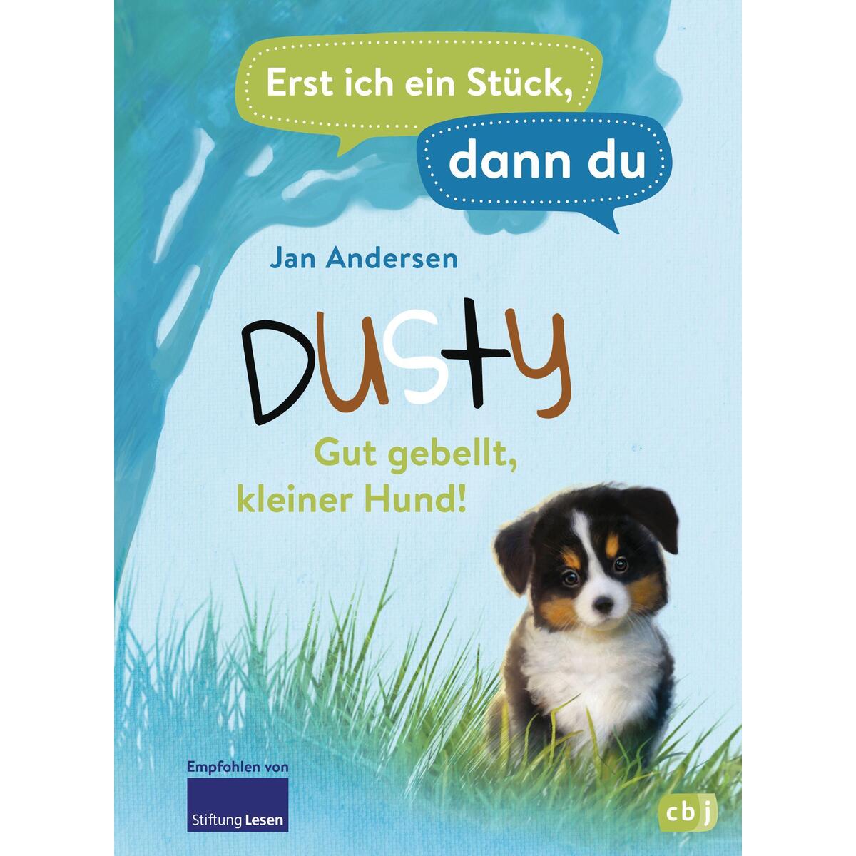 Erst ich ein Stück, dann du - Dusty - Gut gebellt, kleiner Hund! Erst ich ein Stück, dann du - Dusty - Gut gebellt, kleiner Hund! von cbj