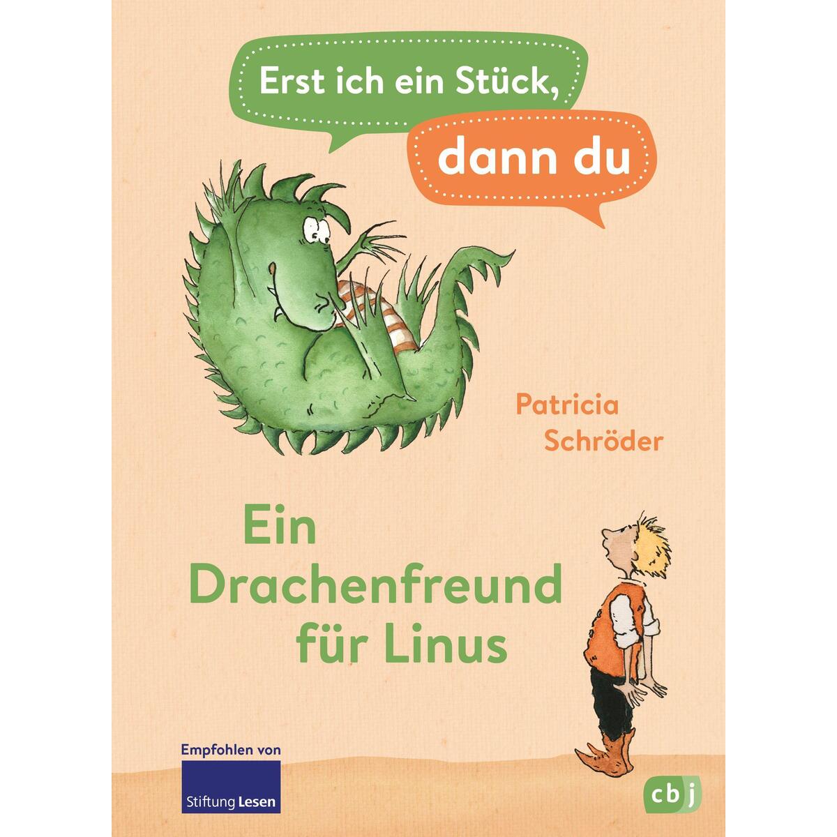 Erst ich ein Stück, dann du - Ein Drachenfreund für Linus Erst ich ein Stück, dann du - Ein Drachenfreund für Linus von cbj