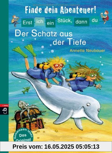 Erst ich ein Stück, dann du - Finde dein Abenteuer! Der Schatz aus der Tiefe: Band 4 Erst ich ein Stück, dann du - Finde dein Abenteuer! Der Schatz aus der Tiefe: Band 4